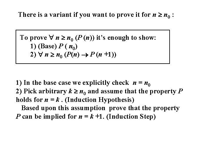 There is a variant if you want to prove it for n n 0