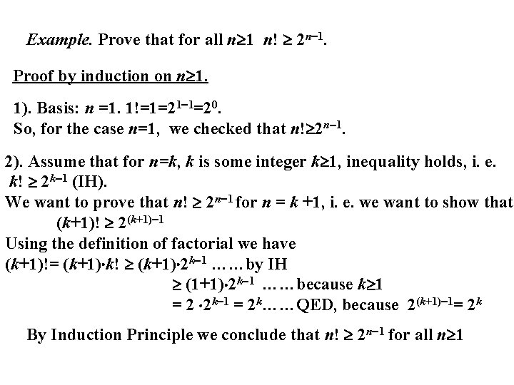 Example. Prove that for all n 1 n! 2 n 1. Proof by induction