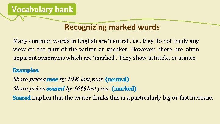 Vocabulary bank Recognizing marked words Many common words in English are ‘neutral’, i. e. Vocabulary bank Recognizing marked words Many common words in English are ‘neutral’, i. e.