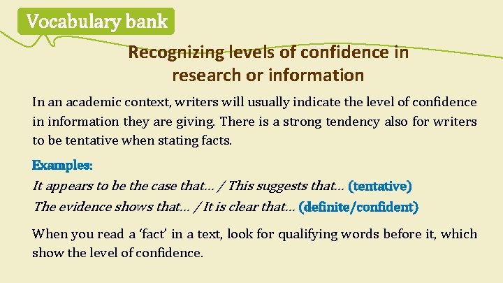 Vocabulary bank Recognizing levels of confidence in research or information In an academic context, Vocabulary bank Recognizing levels of confidence in research or information In an academic context,