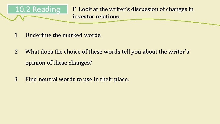 10. 2 Reading F Look at the writer’s discussion of changes in investor relations. 10. 2 Reading F Look at the writer’s discussion of changes in investor relations.