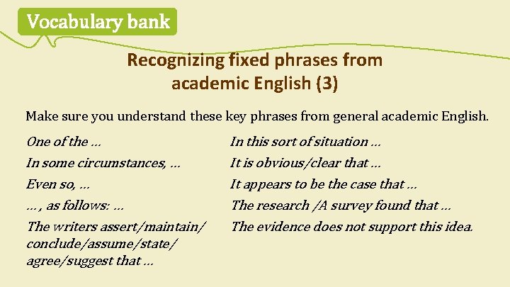 Vocabulary bank Recognizing fixed phrases from academic English (3) Make sure you understand these Vocabulary bank Recognizing fixed phrases from academic English (3) Make sure you understand these