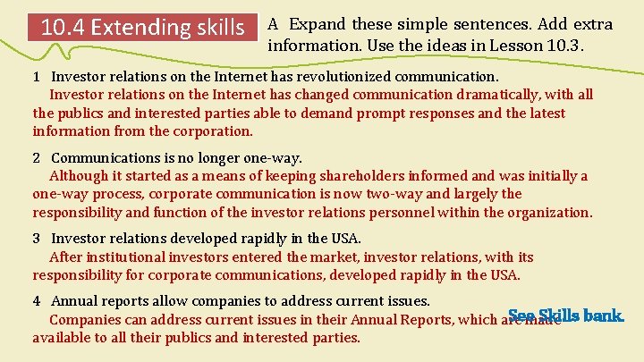 10. 4 Extending skills A Expand these simple sentences. Add extra information. Use the 10. 4 Extending skills A Expand these simple sentences. Add extra information. Use the