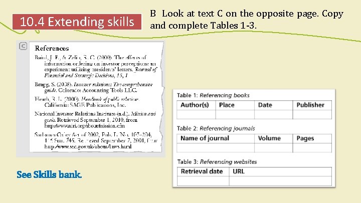 10. 4 Extending skills See Skills bank. B Look at text C on the 10. 4 Extending skills See Skills bank. B Look at text C on the