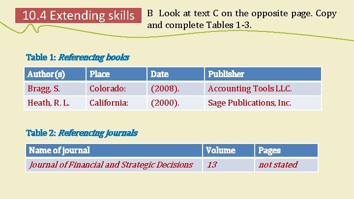 10. 4 Extending skills B Look at text C on the opposite page. Copy 10. 4 Extending skills B Look at text C on the opposite page. Copy