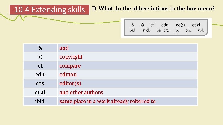 10. 4 Extending skills & and © copyright cf. compare D What do the 10. 4 Extending skills & and © copyright cf. compare D What do the