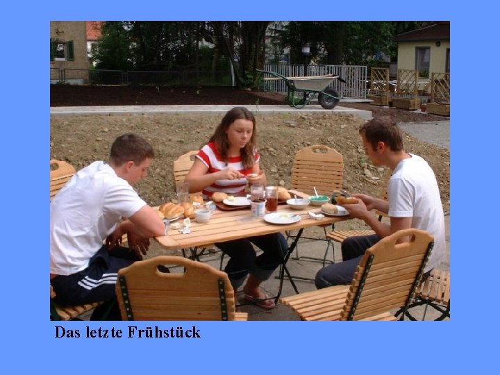 Das letzte Frühstück 