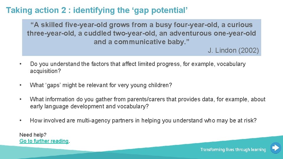 Taking action 2 : identifying the ‘gap potential’ “A skilled five-year-old grows from a