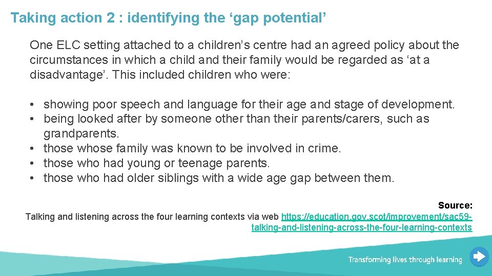 Taking action 2 : identifying the ‘gap potential’ One ELC setting attached to a