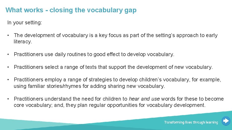 What works - closing the vocabulary gap In your setting: • The development of