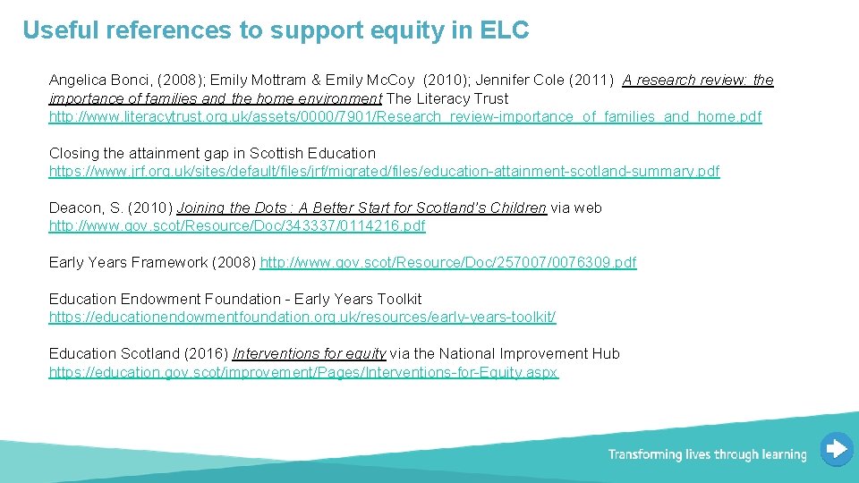 Useful references to support equity in ELC Angelica Bonci, (2008); Emily Mottram & Emily