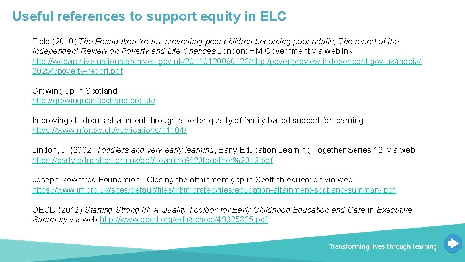 Useful references to support equity in ELC Field (2010) The Foundation Years: preventing poor
