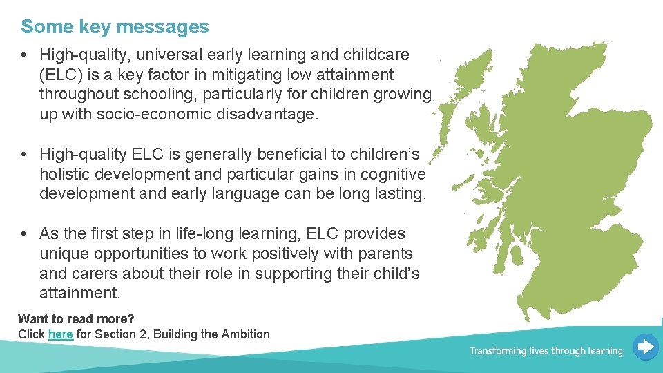 Some key messages • High-quality, universal early learning and childcare (ELC) is a key