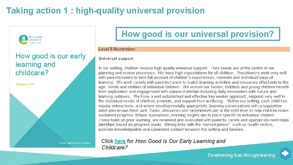 Taking action 1 : high-quality universal provision How good is our universal provision? Click