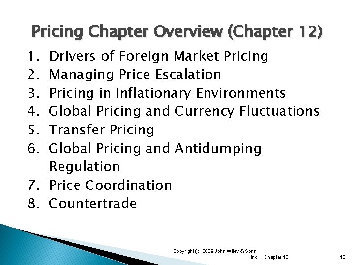 Pricing Chapter Overview (Chapter 12) 1. 2. 3. 4. 5. 6. Drivers of Foreign