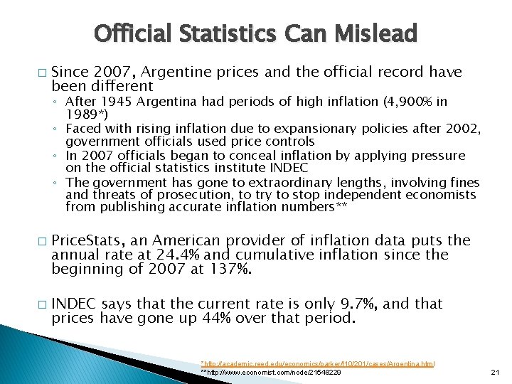 Official Statistics Can Mislead � Since 2007, Argentine prices and the official record have