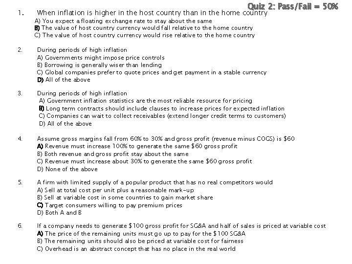 1. Quiz 2: Pass/Fail = 50% When inflation is higher in the host country