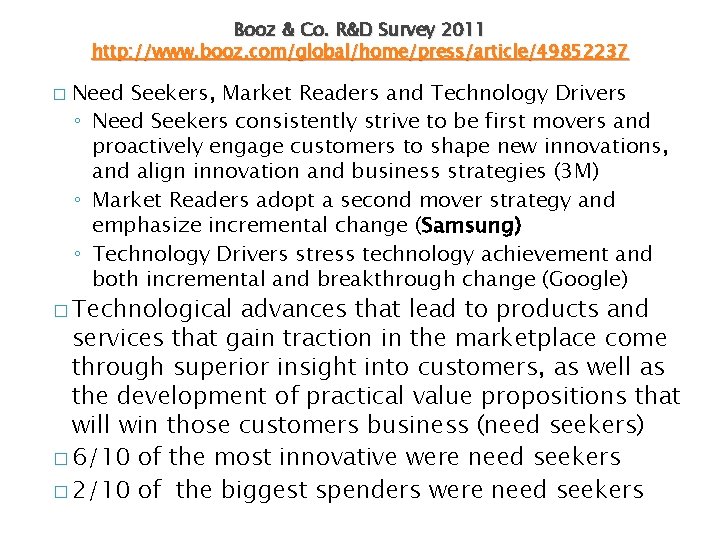 Booz & Co. R&D Survey 2011 http: //www. booz. com/global/home/press/article/49852237 � Need Seekers, Market