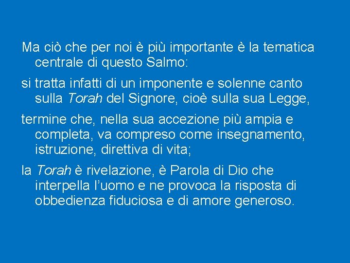 Ma ciò che per noi è più importante è la tematica centrale di questo