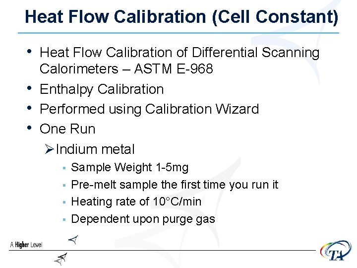 Heat Flow Calibration (Cell Constant) • Heat Flow Calibration of Differential Scanning • •