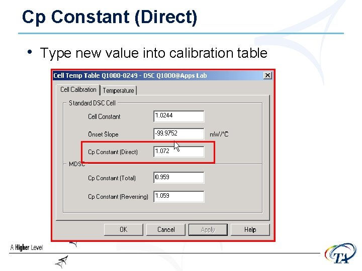 Cp Constant (Direct) • Type new value into calibration table 