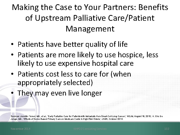 Making the Case to Your Partners: Benefits of Upstream Palliative Care/Patient Management • Patients