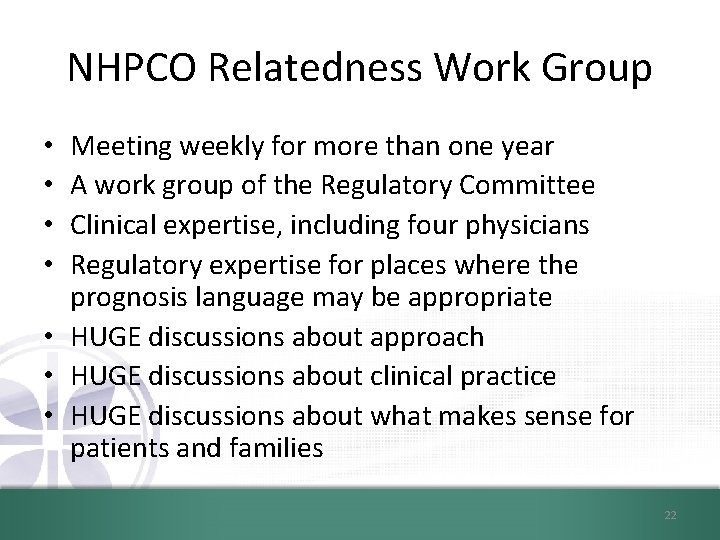 NHPCO Relatedness Work Group Meeting weekly for more than one year A work group