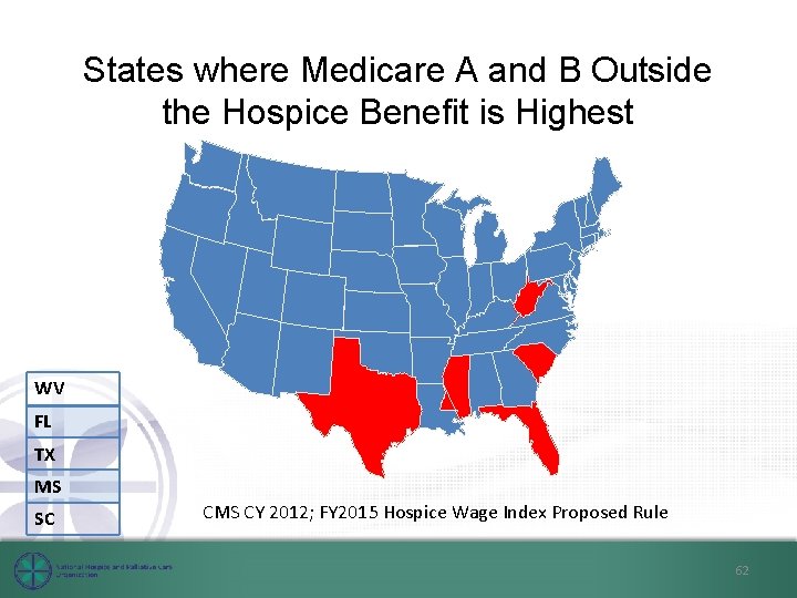 States where Medicare A and B Outside the Hospice Benefit is Highest WV FL