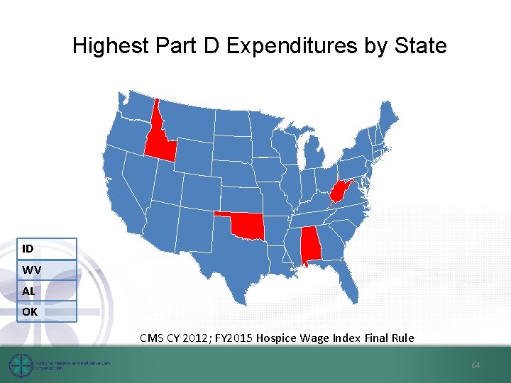 Highest Part D Expenditures by State ID WV AL OK CMS CY 2012; FY