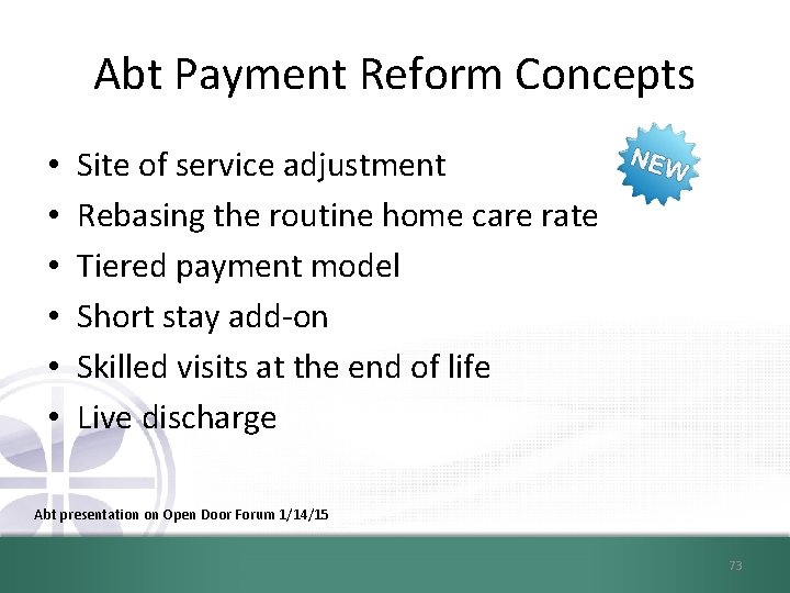 Abt Payment Reform Concepts • • • Site of service adjustment Rebasing the routine