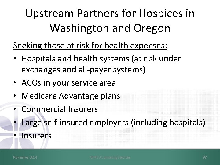 Upstream Partners for Hospices in Washington and Oregon Seeking those at risk for health