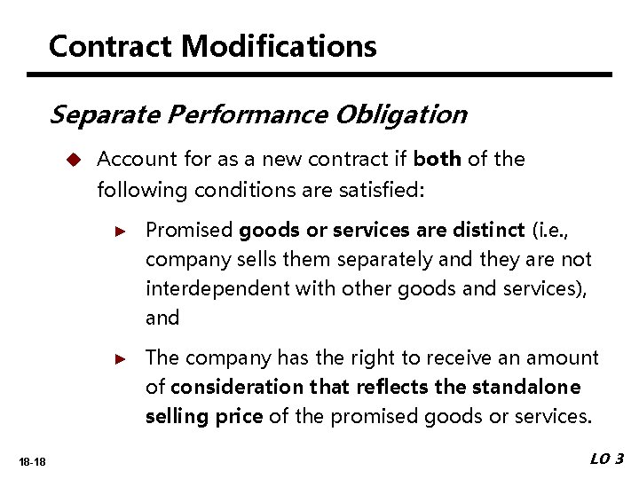 Contract Modifications Separate Performance Obligation u Account for as a new contract if both