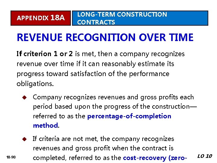 APPENDIX 18 A LONG-TERM CONSTRUCTION CONTRACTS REVENUE RECOGNITION OVER TIME If criterion 1 or