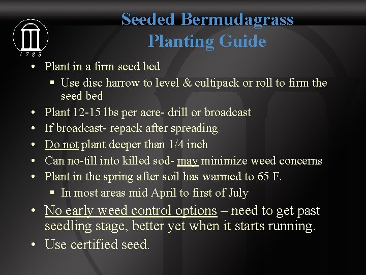 Seeded Bermudagrass Planting Guide • Plant in a firm seed bed § Use disc