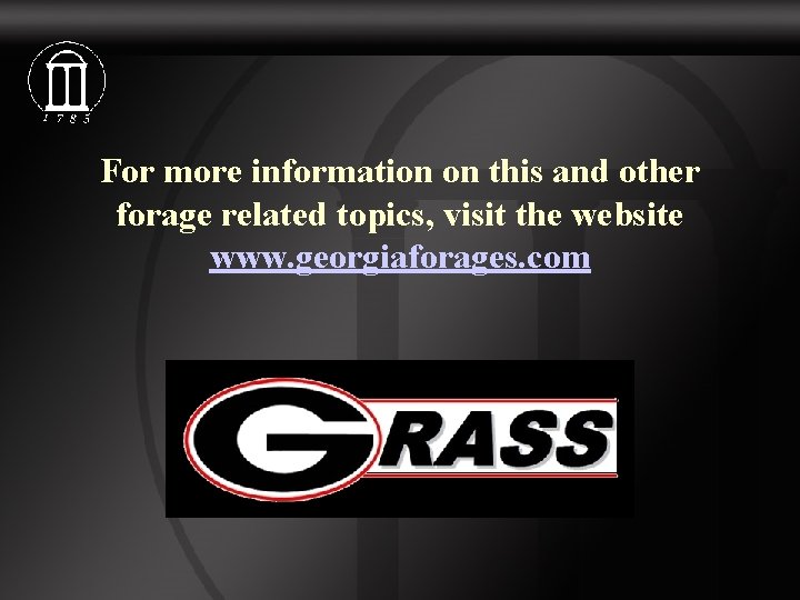 For more information on this and other forage related topics, visit the website www.