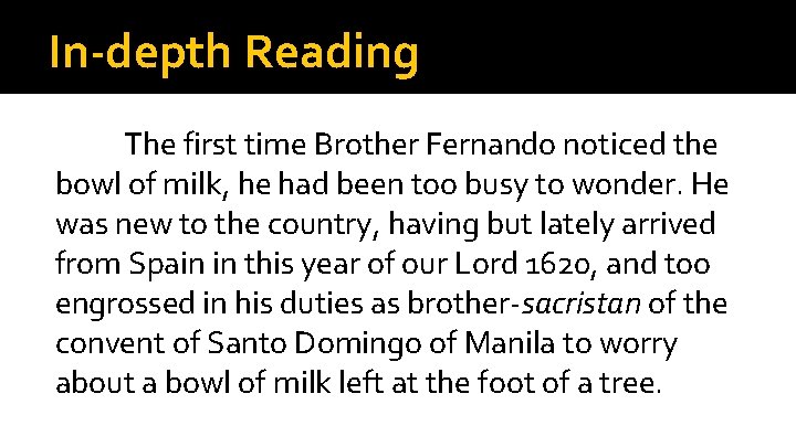 In-depth Reading The first time Brother Fernando noticed the bowl of milk, he had