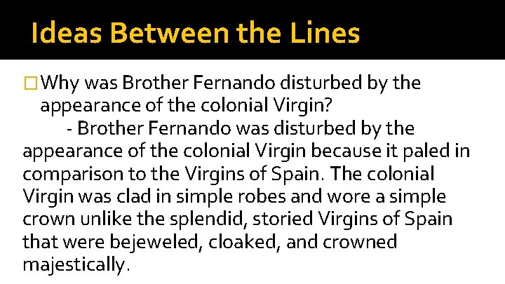 Ideas Between the Lines �Why was Brother Fernando disturbed by the appearance of the