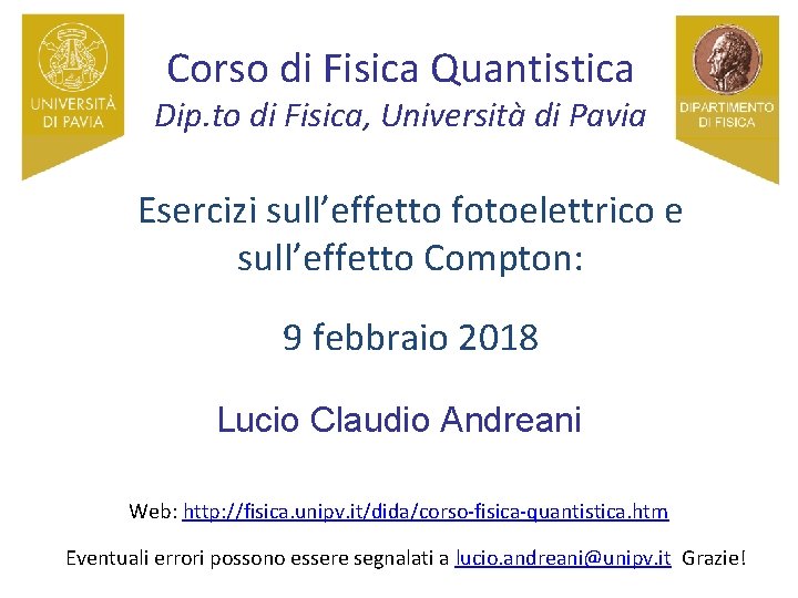Corso di Fisica Quantistica Dip. to di Fisica, Università di Pavia Esercizi sull’effetto fotoelettrico