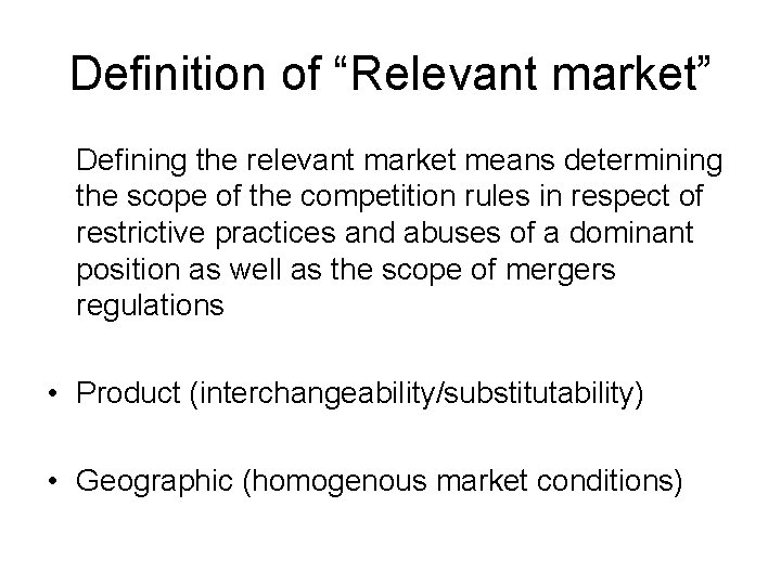 Definition of “Relevant market” Defining the relevant market means determining the scope of the Definition of “Relevant market” Defining the relevant market means determining the scope of the