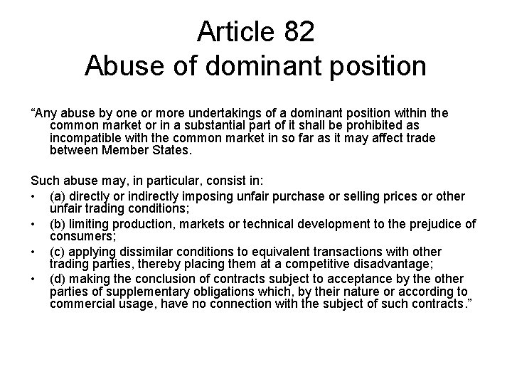 Article 82 Abuse of dominant position “Any abuse by one or more undertakings of Article 82 Abuse of dominant position “Any abuse by one or more undertakings of