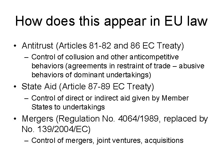 How does this appear in EU law • Antitrust (Articles 81 -82 and 86 How does this appear in EU law • Antitrust (Articles 81 -82 and 86