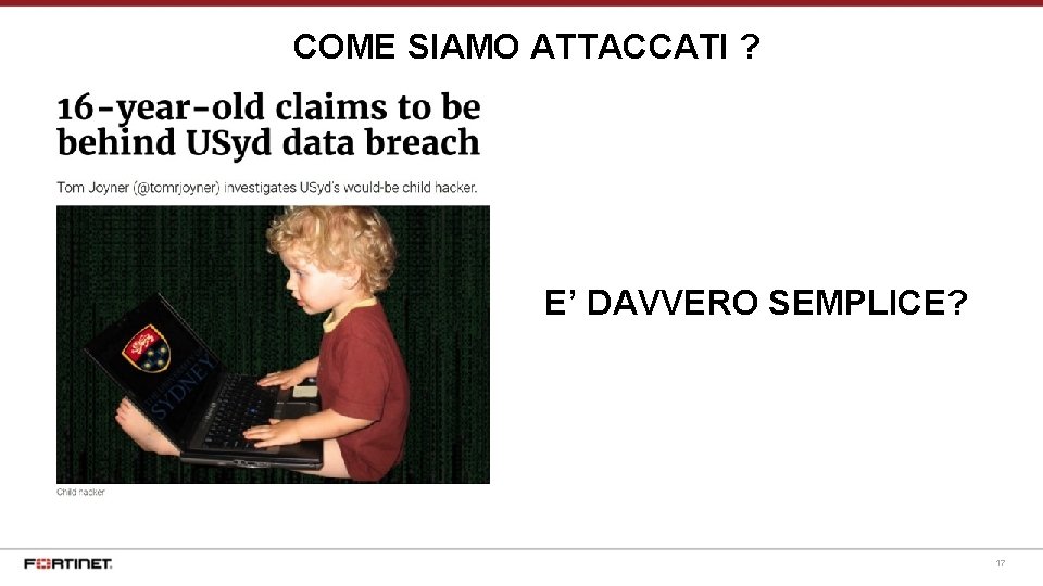 COME SIAMO ATTACCATI ? E’ DAVVERO SEMPLICE? 17 