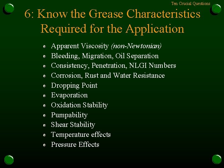 Ten Crucial Questions 6: Know the Grease Characteristics Required for the Application Apparent Viscosity