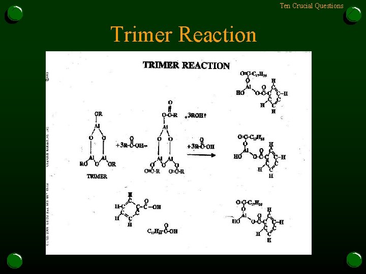 Ten Crucial Questions Trimer Reaction 