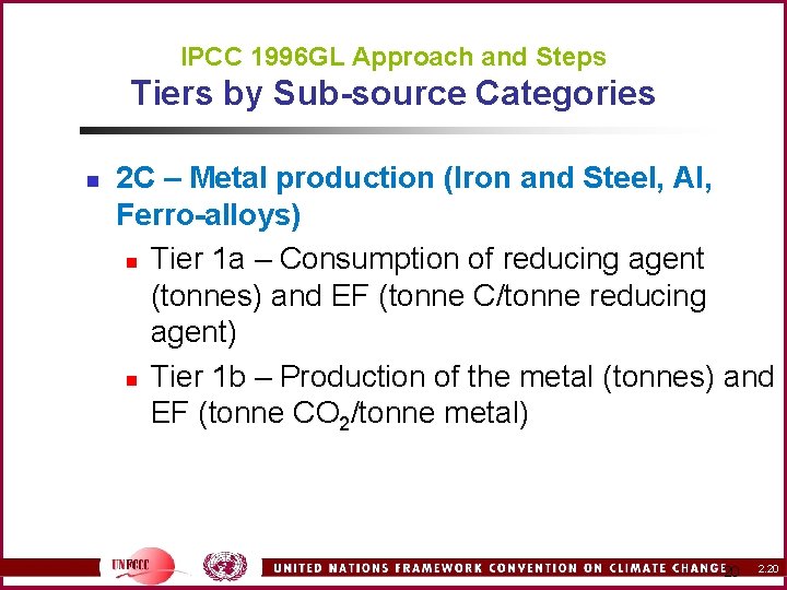 IPCC 1996 GL Approach and Steps Tiers by Sub-source Categories n 2 C –