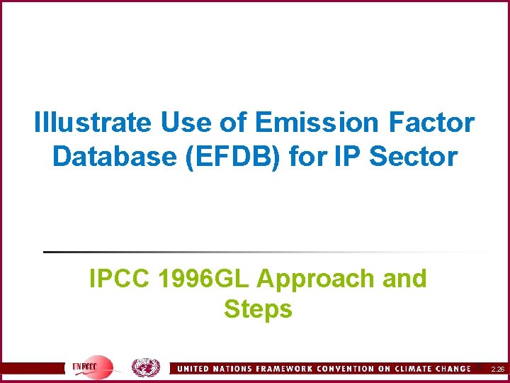 Illustrate Use of Emission Factor Database (EFDB) for IP Sector IPCC 1996 GL Approach