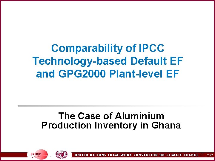 Comparability of IPCC Technology-based Default EF and GPG 2000 Plant-level EF The Case of