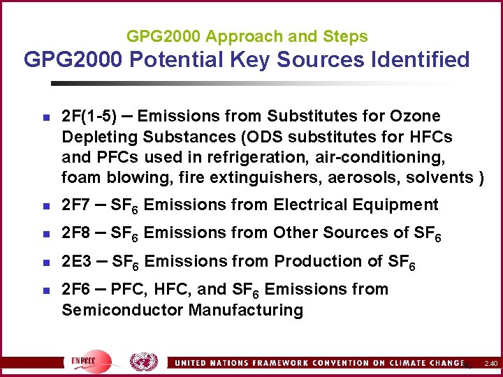 GPG 2000 Approach and Steps GPG 2000 Potential Key Sources Identified n 2 F(1