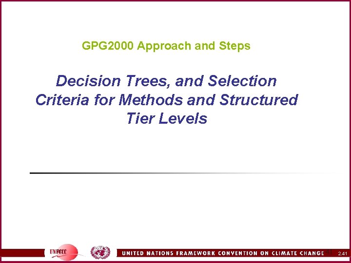 GPG 2000 Approach and Steps Decision Trees, and Selection Criteria for Methods and Structured