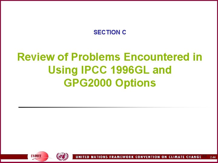 SECTION C Review of Problems Encountered in Using IPCC 1996 GL and GPG 2000